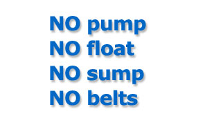 no pump no float no sump no belts
